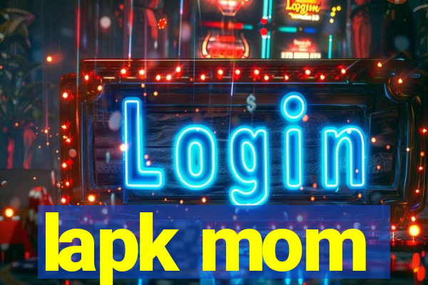 lapk mom